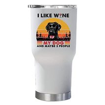 I Like Wine My Dog &amp; Maybe 3 People Black Labrador Dog Tumbler 30oz With Lid Gif - £23.32 GBP