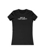Shut Up I Have Anxiety Women's T-Shirt Funny Mental Health Tee - $29.39