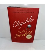 Eligible A Modern Retelling of Pride and Prejudice SIGNED by Curtis Sitt... - £17.37 GBP
