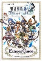Final Fantasy Crystal Chronicles Echoes of Time Echoes Guide Book /DS, Wii - £18.24 GBP