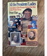 All The Presidents&#39; Ladies Women Behind the Men Peter Hay Viking Books 1... - £11.16 GBP