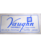 Vaughn GM CHEVROLET Oldsmobile BUICK-PONTIAC Cadillac GMC Dealer License... - £11.16 GBP