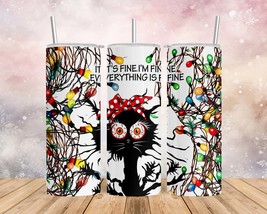 Skinny Tumbler with Straw, 20oz/30oz, Cat, I&#39;m Fine Everything is Fine, awd-1164 - $36.16+