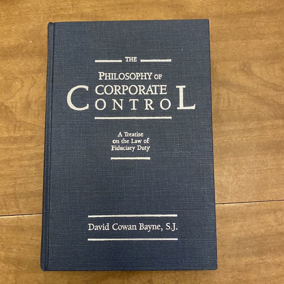 Primary image for The Philosophy of Corporate Control: A Treatise on the Law of Fiduciary Duty, ,