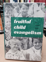 Fruitful Child Evangelism - Lionel Hunt - HARDCOVER VG 1st Ed - £47.03 GBP