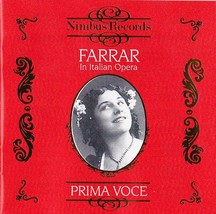 Geraldine Farrar in Italian Opera CD - Prima Voice / Nimbus NI-7857 - $12.25