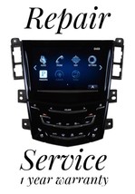 Cadillac CUE Radio Touch Screen ATS CTS ELR ESCALADE SRX XTS REPAIR SERV... - $212.40