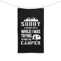 Funny &quot;Sorry for What I Said Trying to Park the Camper&quot; Meme Hand Towel | Polyes - £14.50 GBP
