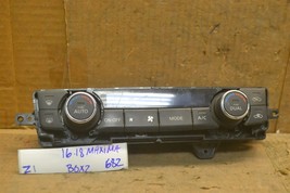2016-2018 Nissan Maxima AC Heat Temp Climate 275004RA0A Control 682-BX2-Z1 - $24.49