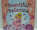 Beautiful Ballerina [Board book] Hothouse - $7.83