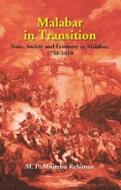 Malabar in Transition: State, Society and Economy in Malabar, 1750-1 [Hardcover] - £20.48 GBP