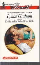 Graham, Lynne - Christakis&#39;s Rebellious Wife - Harlequin Presents - # 3250 - £2.12 GBP