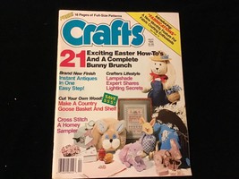 Crafts Magazine April 1988 Exciting Easter How-To’s and a Complete Bunny Brunch - $10.00