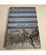 Legacy of Love: A Memoir of Two American Families 1961 Julia Davis HC/DJ - €143,01 EUR