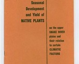 Seasonal Development and Yield of Native Plants Snake River USDA Booklet... - $17.82