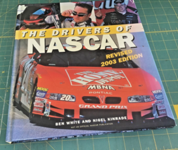 The Drivers of Nascar Text Ben White Photography by Nigel Kinrade 2003 H... - £8.54 GBP