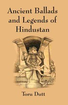 Ancient Ballads and Legends of Hindustan [Hardcover] - £20.51 GBP