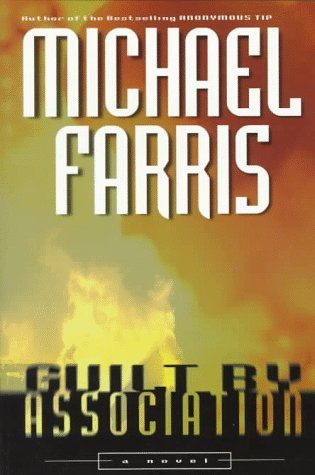 Primary image for Guilt by Association: A Novel Farris, Michael
