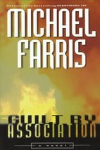 Guilt by Association: A Novel Farris, Michael - £7.11 GBP