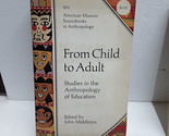 From Child to Adult by John Middleton by John Middleton by John Middleto... - $5.15