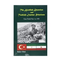 The Kurdish Question and Turkish-Iranian Relations: From World War I to 1998 Ols - £21.73 GBP