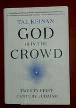 God Is in the Crowd: Twenty-First-Century Judaism by Tal Keinan: Used - $18.23