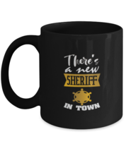 Coffee Mug Funny There&#39;s a New Sheriff In Town Deputy  - £15.68 GBP