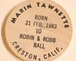 Vintage Creston California Wooden Nickel Marin Tawnette 1983 It&#39;s A Girl - $4.94