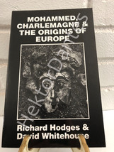 Mohammad, Charlemagne &amp; the Origins of Europe by Richard Hodges &amp; David Whitehou - £19.40 GBP