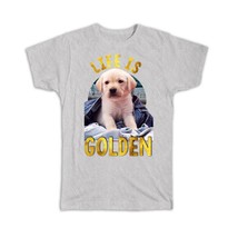 Life is Golden : Gift T-Shirt Dog Puppy Jeans Cute Denim Funny - £14.45 GBP