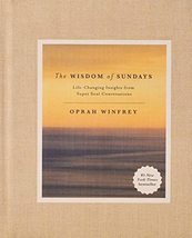 The Wisdom of Sundays: Life-Changing Insights from Super Soul Conversations [Har - £13.36 GBP
