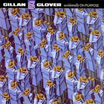 Gillan &amp; Glover – Accidentally On Purpose  CD - £10.22 GBP