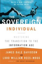 The Sovereign Individual: Mastering the Transition to the Information Age [Paper - £14.46 GBP
