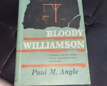 BLOODY WILLIAMSON by Paul M Angle Hardcover w/ Dust Jacket 1978 - $14.85
