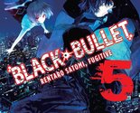 Black Bullet, Vol. 5 (light novel): Rentaro Satomi, Fugitive (Black Bull... - £10.64 GBP