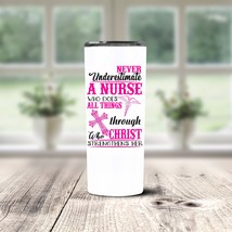 Never Underestimate A Nurse All Things Through Christ Pink Stainless Ste... - £23.94 GBP+