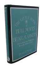 Peter D. Schiff The Little Book Of Bull Moves In Bear Markets How To Keep Your - $50.94