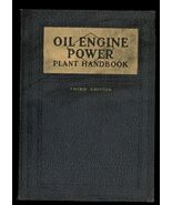 OIL ENGINE POWER -Plant Handbook 3rd Edition 1927 by R. Ward * Trains Ge... - $99.00
