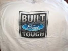 Ford Built Tough on a White New Extra Large (XL)Tee Shirt  - $20.00