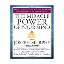 The Miracle Power of Your Mind: Includes The Powers of Your Suconscious Mind, ho - £29.38 GBP