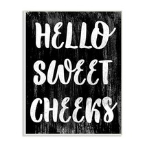 Stupell Industries Black and White Distressed Textured Hello Sweet Cheek... - £40.88 GBP