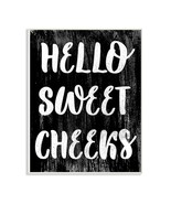 Stupell Industries Black and White Distressed Textured Hello Sweet Cheek... - £40.67 GBP