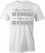 NO STRUGGLE NO STRENGTH TShirt Tee Short-Sleeved Cotton CLOTHING S1WSA749 - $17.99+
