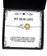 Inspire Wife Sunflower Bracelet, I Wish That Our Love Story Doesn't Have an end. - $48.95