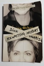 Rewriting History - Paperback By Dick Morris - £3.53 GBP