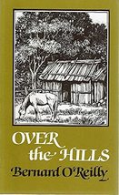 Over the hills O&#39;Reilly, Bernard - $19.55