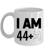 Funny Cat Coffee Mug 11oz I Am 44 Plus One Middle Finger 45th Birthday Cup Gift - $16.78