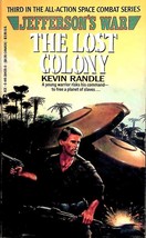 The Lost Colony (Jefferson&#39;s War #3) by Kevin Randle / 1991 1st Edition SF - £1.82 GBP