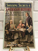 Shocking Secrets of American History: 115 Surprising and Amusing Tales by Bill C - £7.41 GBP