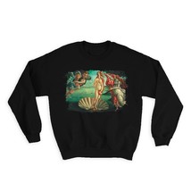Birth of Venus Sandro Botticelli Mithology : Gift Sweatshirt Famous Oil Painting - £22.76 GBP